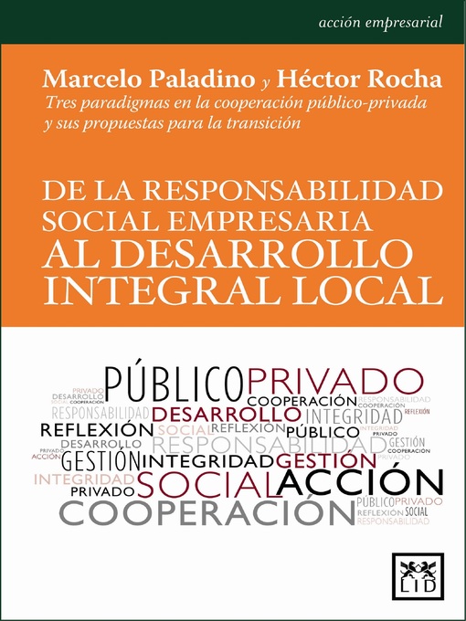 Title details for De la responsabilidad social empresaria al desarrollo integral local by Marcelo Paladino - Available